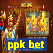 ppk bet